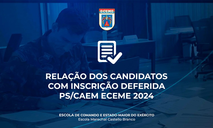 Relação dos Candidatos com inscrição deferida PS/CAEM ECEME 2024