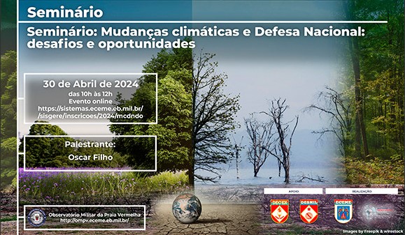 O Seminário: Mudanças climáticas e Defesa Nacional: desafios e oportunidades